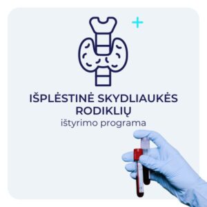Išplėstinė skydliaukės kraujo ištyrimo programa