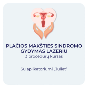 Lazerinis plačios makšties sindromo gydymas su aplikatoriumi Juliet